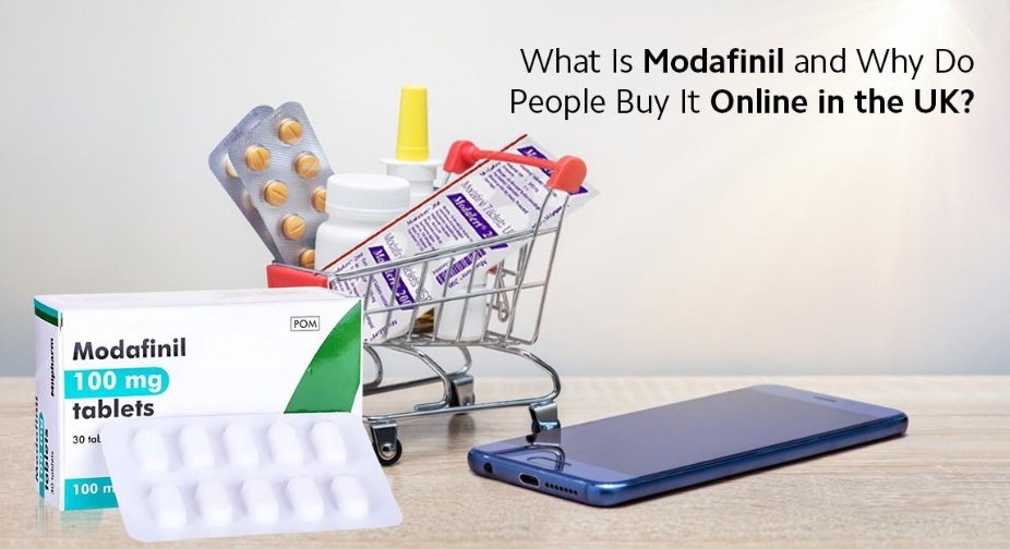 What Is Modafinil and Why Do People Buy It Online in the UK?